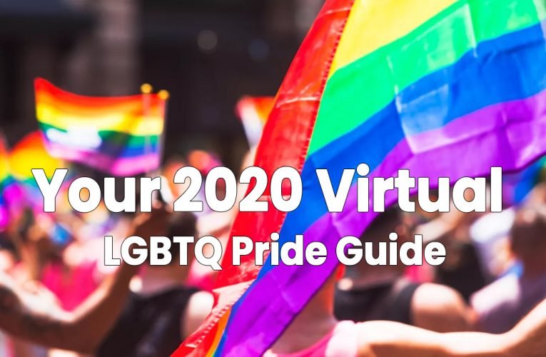 Your 2020 Virtual LGBTQ Pride Guide